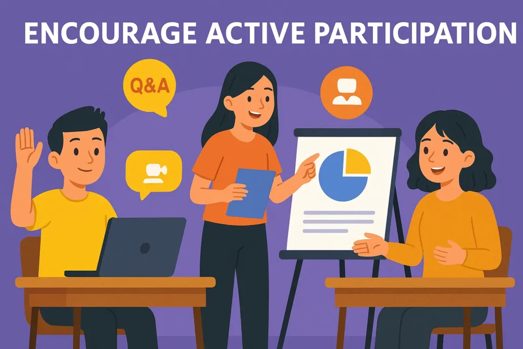 How to Make Your Online Classes More Engaging 4 Encourage active participation