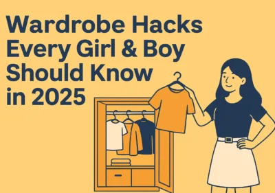 Welcome to Shining Study 12 Wardrobe Hacks Every Girl & Boy Should Know in 2025