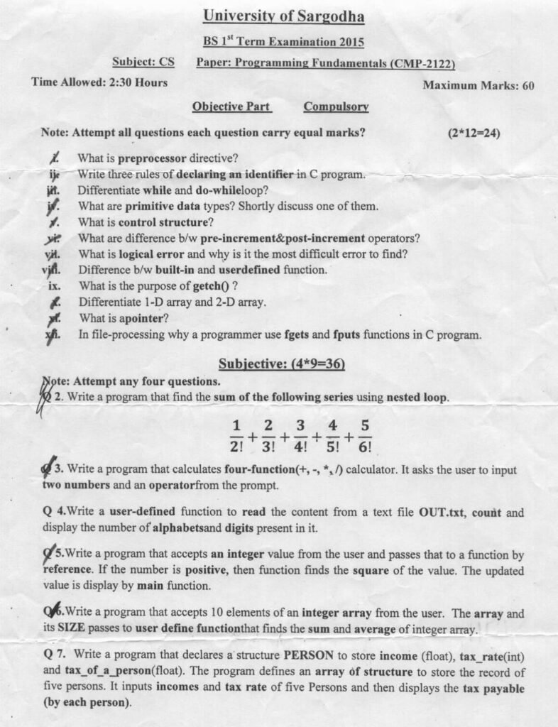 University of Sargodha BS 1st Term Examination 2015 Programming Fundamentals CMP-2122 question paper for Computer Science students. Includes objective and subjective questions such as C programming fundamentals: preprocessor directives, identifiers, control structures, loops, data types, arrays, pointers, file handling functions fgets and fputs, user-defined functions, structure declaration, and programming problems on calculators, series summation, file processing, arrays, and structures.