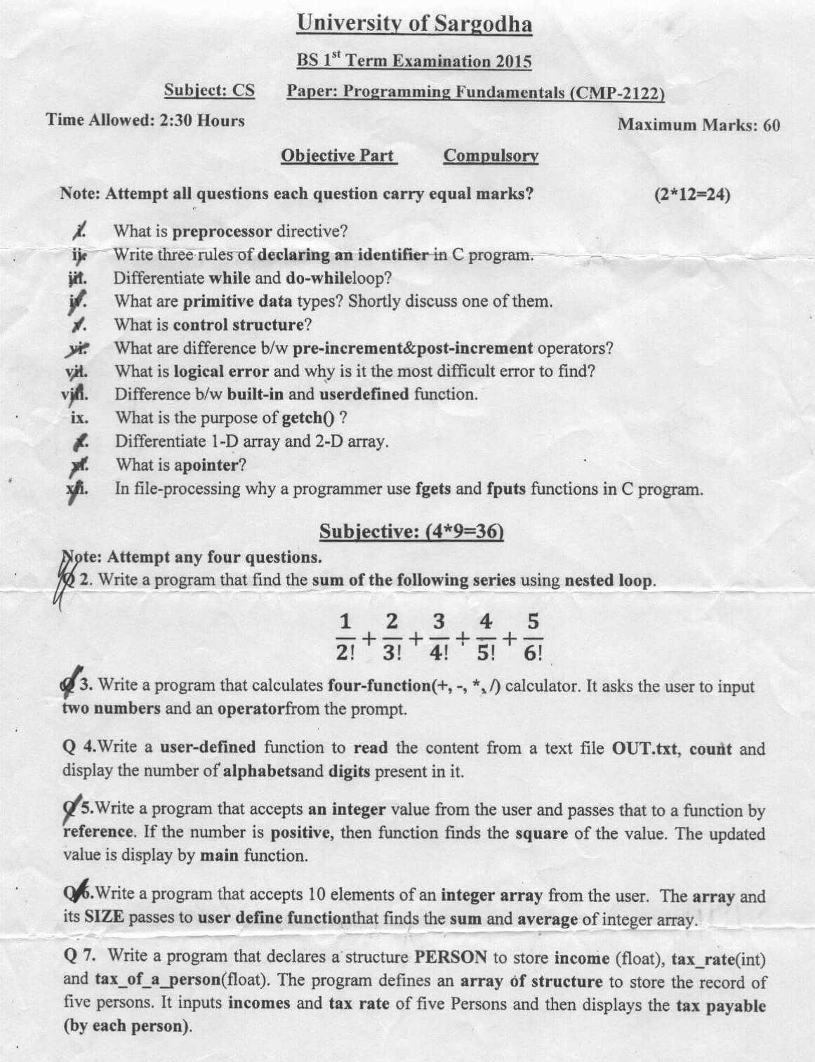 University of Sargodha BS 1st Term Examination 2015 Programming Fundamentals CMP-2122 question paper for Computer Science students. Includes objective and subjective questions such as C programming fundamentals: preprocessor directives, identifiers, control structures, loops, data types, arrays, pointers, file handling functions fgets and fputs, user-defined functions, structure declaration, and programming problems on calculators, series summation, file processing, arrays, and structures.