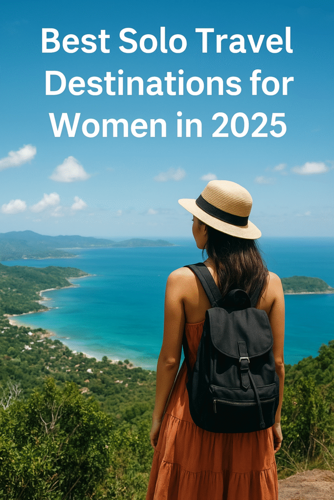 Best Solo Travel Destinations for Women in 2025